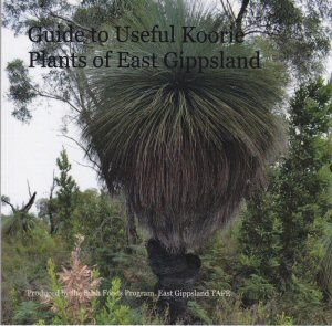 Guide to Useful Koorie Plants of East Gippsland