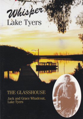 The Glasshouse Lake Tyers  J & G Whadcoat